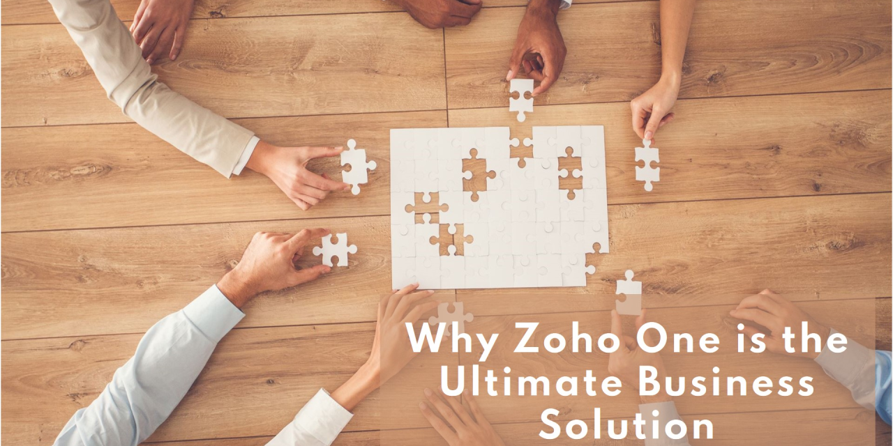 Why Zoho One is the Ultimate Business Solution